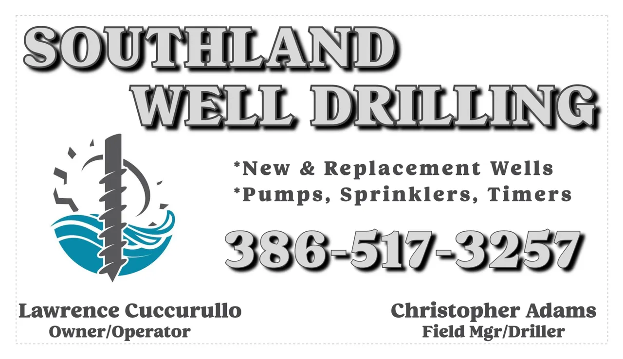 Southland Well Drilling — Lawrence Cuccurullo (Owner/Operator) and Christopher Adams (Field Mgr/Driller). New & replacement wells, pumps, sprinklers, timers. 386-517-3257